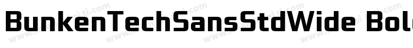 BunkenTechSansStdWide Bold字体转换